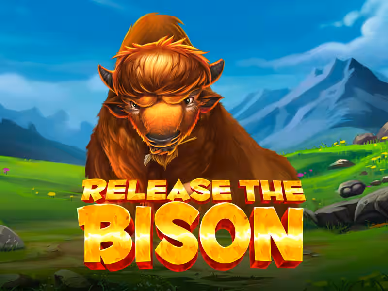 Release the Bison